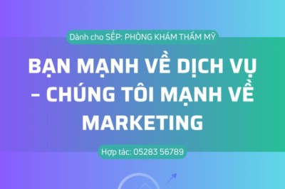 SPA BẠN MẠNH VỀ DỊCH VỤ – CHÚNG TÔI MẠNH VỀ MARKETING