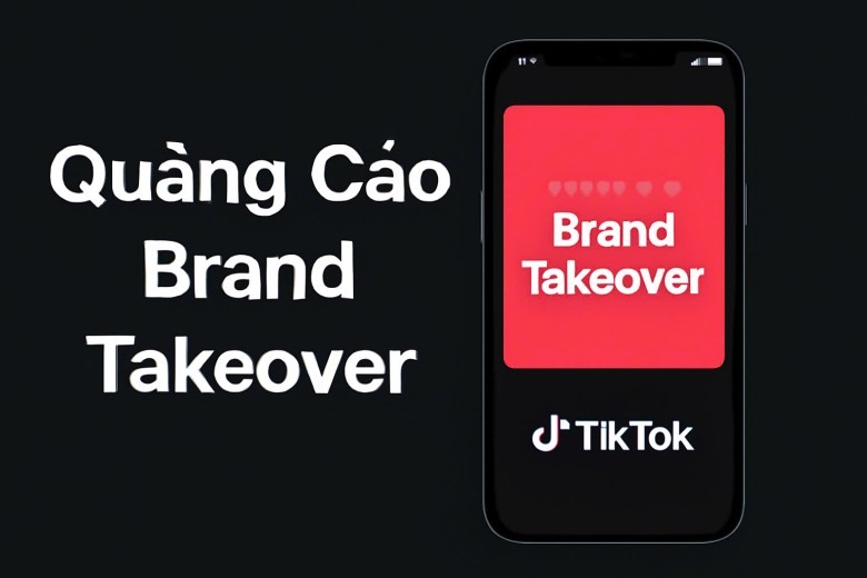 Quảng Cáo Brand Takeover Là Gì?