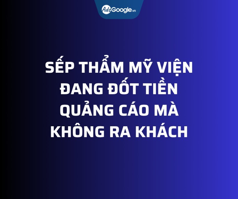 Nỗi đau thật của Sếp Thẩm Mỹ Viện