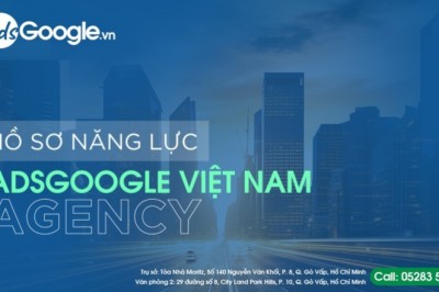 Hồ sơ năng lực CÔNG TY TNHH ADSGOOGLE VIỆT NAM