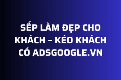 Sếp làm đẹp cho khách – Kéo khách có AdsGoogle.vn lo!