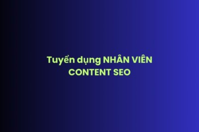 Tuyển dụng NHÂN VIÊN CONTENT SEO